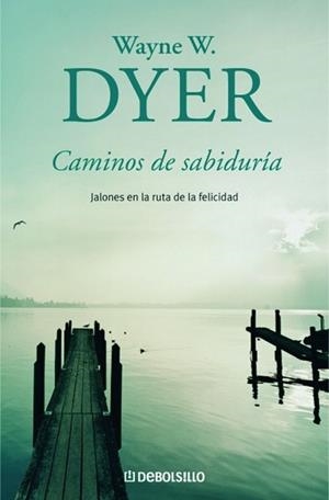 CAMINOS DE SABIDURIA (AUTOAYUDA 1) | 9788497592130 | DYER, WAYNE | Llibreria Aqualata | Comprar libros en catalán y castellano online | Comprar libros Igualada