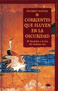 CORRIENTES QUE FLUYEN EN LA OSCURIDAD (EL VIAJE INTERIOR 52) | 9788497541022 | SUZUKI, SHUNRYU | Llibreria Aqualata | Comprar libros en catalán y castellano online | Comprar libros Igualada