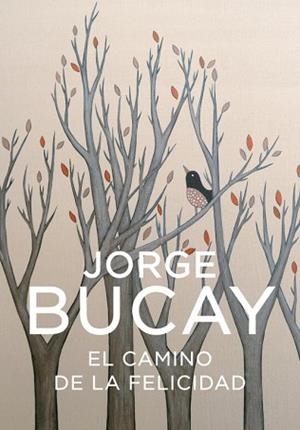 CAMINO DE LA FELICIDAD, EL (BIB. JORGE BUCAY) | 9788425338373 | BUCAY, JORGE | Llibreria Aqualata | Comprar libros en catalán y castellano online | Comprar libros Igualada