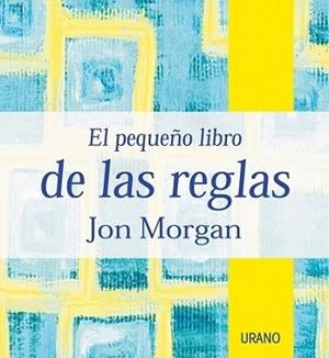 PEQUEÑO LIBRO DE LAS REGLAS, EL | 9788479534912 | MORGAN, JON | Llibreria Aqualata | Comprar libros en catalán y castellano online | Comprar libros Igualada