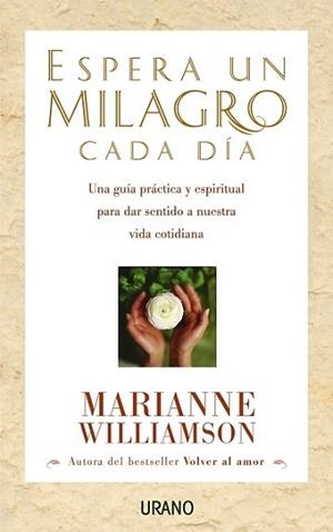 ESPERA UN MILAGRO CADA DIA | 9788479535360 | WILLIAMSON, MARIANNE | Llibreria Aqualata | Comprar llibres en català i castellà online | Comprar llibres Igualada