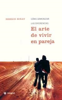 ARTE DE VIVIR EN PAREJA, EL | 9788478712458 | SINAY, SERGIO | Llibreria Aqualata | Comprar libros en catalán y castellano online | Comprar libros Igualada