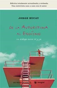 DE LA AUTOESTIMA AL EGOISMO(DEL NUEVO EXTREMO) | 9788478714995 | BUCAY, JORGE | Llibreria Aqualata | Comprar llibres en català i castellà online | Comprar llibres Igualada