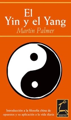 YIN Y EL YANG, EL | 9788496423046 | PALMER, MARTIN | Llibreria Aqualata | Comprar libros en catalán y castellano online | Comprar libros Igualada