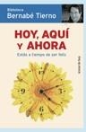 HOY, AQUI Y AHORA | 9788484605041 | TIERNO, BERNABE | Llibreria Aqualata | Comprar libros en catalán y castellano online | Comprar libros Igualada