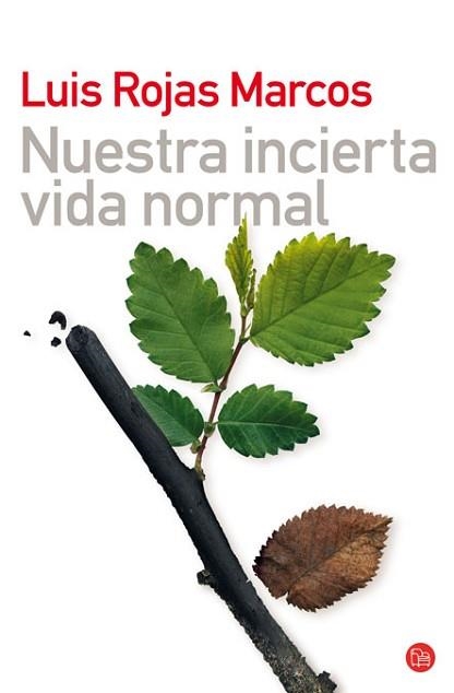 NUESTRA INCIERTA VIDA NORMAL (PLG 26/1) | 9788466307192 | ROJAS MARCOS, LUIS (1943- ) | Llibreria Aqualata | Comprar libros en catalán y castellano online | Comprar libros Igualada