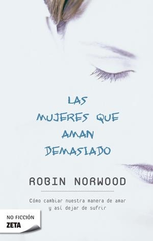 MUJERES QUE AMAN DEMASIADO, LAS (ZETA 59) | 9788496546875 | NORWOOD, ROBIN | Llibreria Aqualata | Comprar llibres en català i castellà online | Comprar llibres Igualada