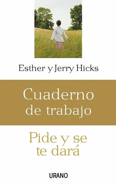 PIDE Y SE TE DARA. CUADERNO DE TRABAJO (PSICOLOGIA APLICADA) | 9788479536206 | HICKS, JERRY | Llibreria Aqualata | Comprar libros en catalán y castellano online | Comprar libros Igualada