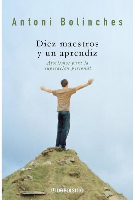 DIEZ MAESTROS Y UN APRENDIZ (DEBOLSILLO AUTOAYUDA) | 9788497939782 | BOLINCHES, ANTONIO | Llibreria Aqualata | Comprar libros en catalán y castellano online | Comprar libros Igualada