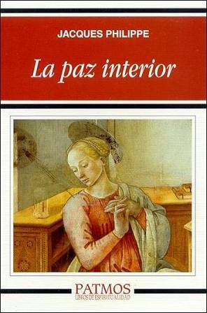 PAZ INTERIOR, LA | 9788432134951 | PHILIPPE, JACQUES | Llibreria Aqualata | Comprar libros en catalán y castellano online | Comprar libros Igualada