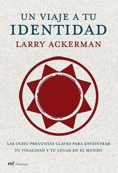 UN VIAJE A TU IDENTIDAD | 9788427033207 | ACKERMAN, LARRY | Llibreria Aqualata | Comprar libros en catalán y castellano online | Comprar libros Igualada
