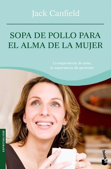 SOPA DE POLLO PARA EL ALMA DE LA MUJER (BOOKET 4059) | 9788427032712 | AA.VV. | Llibreria Aqualata | Comprar libros en catalán y castellano online | Comprar libros Igualada