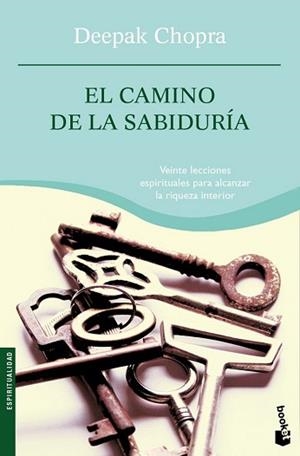 CAMINO DE LA SABIDURIA, EL (BOOKET 4060) | 9788427032729 | CHOPRA, DEEPAK | Llibreria Aqualata | Comprar libros en catalán y castellano online | Comprar libros Igualada