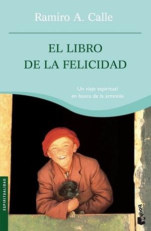 LIBRO DE LA FELICIDAD, EL (BOOKET 4061) | 9788427032736 | CALLE, RAMIRO | Llibreria Aqualata | Comprar libros en catalán y castellano online | Comprar libros Igualada