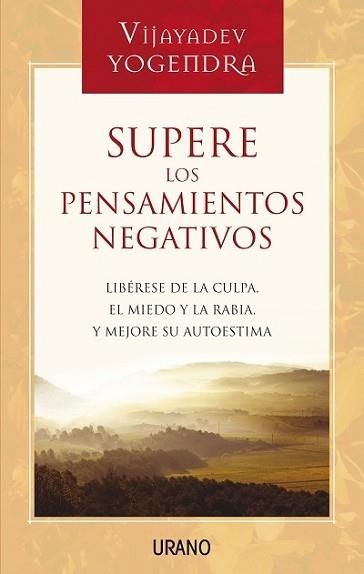 SUPERE LOS PENSAMIENTOS NEGATIVOS (CRECIMIENTO Y DESARROLLO) | 9788479536404 | YOGENDRA, VIJAYADEV | Llibreria Aqualata | Comprar llibres en català i castellà online | Comprar llibres Igualada