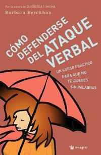 COMO DEFENDERSE DE LOS ATAQUES VERBALES | 9788478719235 | BERCKMAN, BARBARA | Llibreria Aqualata | Comprar libros en catalán y castellano online | Comprar libros Igualada