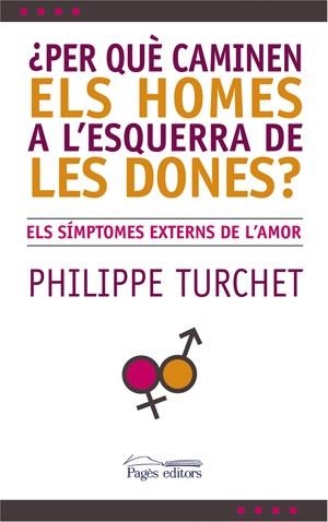 PER QUE CAMINEN ELS HOMES A L'ESQUERRA DE LES DONES? | 9788497794831 | TURCHET, PHILIPPE | Llibreria Aqualata | Comprar libros en catalán y castellano online | Comprar libros Igualada