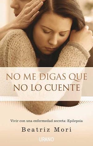 NO ME DIGAS QUE NO LO CUENTE | 9788479536398 | GONZALEZ MORI, BEATRIZ | Llibreria Aqualata | Comprar llibres en català i castellà online | Comprar llibres Igualada