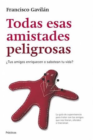 TODAS ESAS AMISTADES PELIGROSAS (PRACTICOS) | 9788408070320 | GAVILAN, FRANCISCO | Llibreria Aqualata | Comprar libros en catalán y castellano online | Comprar libros Igualada