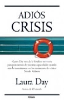 ADIOS CRISIS | 9788466631136 | DAY, LAURA | Llibreria Aqualata | Comprar libros en catalán y castellano online | Comprar libros Igualada