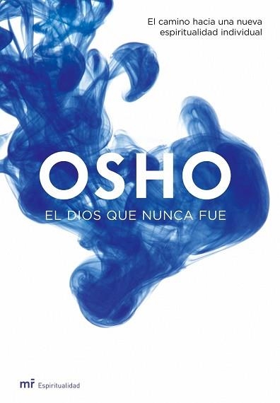 DIOS QUE NUNCA FUE, EL | 9788427033603 | OSHO | Llibreria Aqualata | Comprar libros en catalán y castellano online | Comprar libros Igualada
