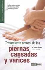 TRATAMIENTO NATURAL DE LAS PIERNAS CANSADAS Y VARICES | 9788475564593 | ROSELLO MANETAS, RAMON | Llibreria Aqualata | Comprar libros en catalán y castellano online | Comprar libros Igualada