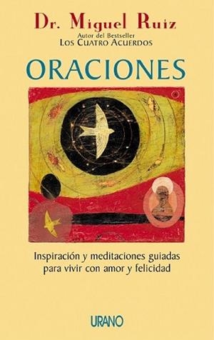 ORACIONES : INSPIRACION Y MEDITACIONES GUIADAS PARA VIVIR CO | 9788479535599 | RUIZ, MIGUEL (1952- ) | Llibreria Aqualata | Comprar libros en catalán y castellano online | Comprar libros Igualada