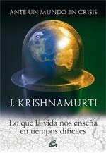 ANTE UN MUNDO EN CRISIS | 9788484452058 | KRISHNAMURTI, J | Llibreria Aqualata | Comprar libros en catalán y castellano online | Comprar libros Igualada