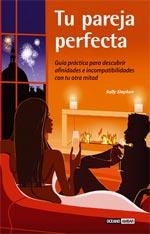 TU PAREJA PERFECTA : GUIA PRACTICA PARA DESCUBRIR AFINIDADES | 9788475563770 | STEPHEN, SALLY (1970- ) | Llibreria Aqualata | Comprar libros en catalán y castellano online | Comprar libros Igualada