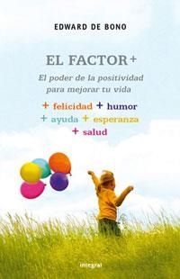 FACTOR +, EL (INSPIRACIONES) | 9788489662742 | DE BONO, EDWARD | Llibreria Aqualata | Comprar libros en catalán y castellano online | Comprar libros Igualada