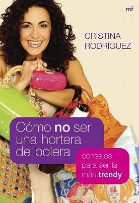 COMO NO SER UNA HORTERA DE BOLERA | 9788427034167 | RODRIGUEZ, CRISTINA | Llibreria Aqualata | Comprar libros en catalán y castellano online | Comprar libros Igualada