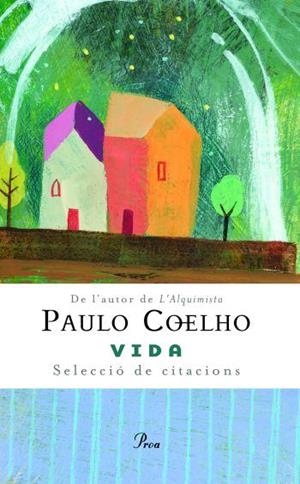 VIDA (SELECCIO DE CITACIONS) | 9788484379539 | COELHO, PAULO | Llibreria Aqualata | Comprar llibres en català i castellà online | Comprar llibres Igualada