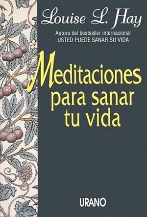 MEDITACIONES PARA SANAR TU VIDA | 9788479530938 | HAY LOUSE L. | Llibreria Aqualata | Comprar llibres en català i castellà online | Comprar llibres Igualada