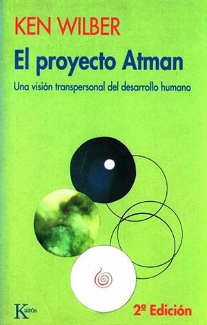 PROYECTO ATMAN, EL | 9788472453029 | WILBER, KEN | Llibreria Aqualata | Comprar libros en catalán y castellano online | Comprar libros Igualada