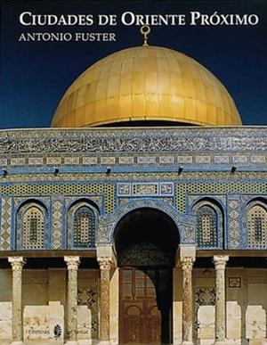 CIUDADES DE ORIENTE PROXIMO | 9788476281987 | FUSTER, ANTONIO | Llibreria Aqualata | Comprar libros en catalán y castellano online | Comprar libros Igualada