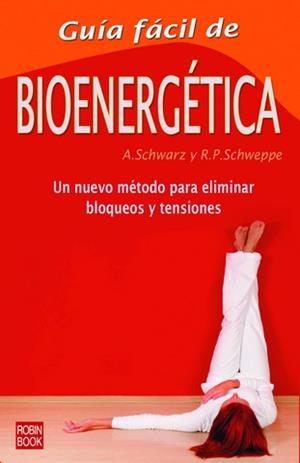 BIOENERGETICA (GUIA FACIL) | 9788479272913 | SCHWARZ  ALJOSCHA A. | Llibreria Aqualata | Comprar libros en catalán y castellano online | Comprar libros Igualada
