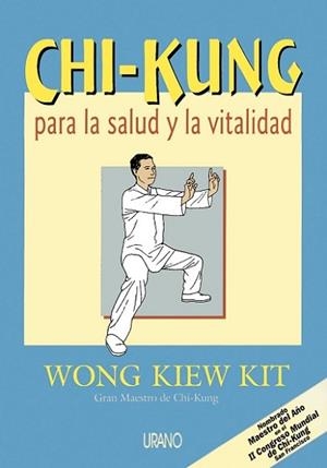 CHI-KUNG PARA LA SALUD Y LA VITALIDAD | 9788479531997 | KIEW KIT, WONG | Llibreria Aqualata | Comprar libros en catalán y castellano online | Comprar libros Igualada