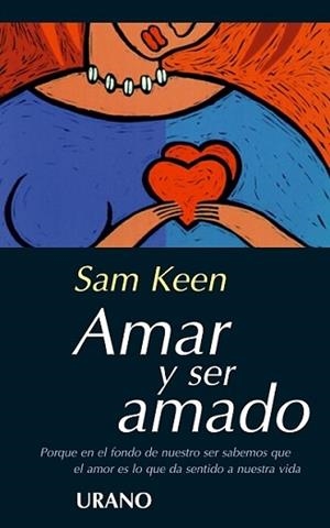 AMAR Y SER AMADO | 9788479532024 | KEEN, SAM | Llibreria Aqualata | Comprar libros en catalán y castellano online | Comprar libros Igualada