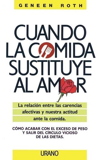 CUANDO LA COMIDA SUSTITUYE AL AMOR | 9788479530297 | ROTH, GENEEN | Llibreria Aqualata | Comprar libros en catalán y castellano online | Comprar libros Igualada