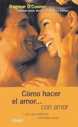 COMO HACER EL AMOR CON AMOR | 9788479532703 | O'CONNOR, DAGMAR | Llibreria Aqualata | Comprar llibres en català i castellà online | Comprar llibres Igualada
