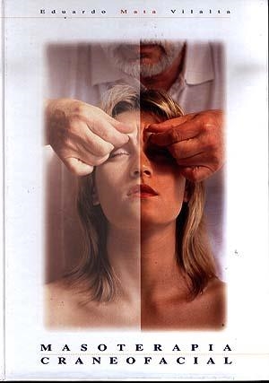 MASOTERAPIA CRANEOFACIAL | 9788489790063 | MATA VILALTA, EDUARDO | Llibreria Aqualata | Comprar libros en catalán y castellano online | Comprar libros Igualada