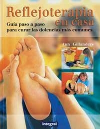 REFLEJOTERAPIA EN CASA | 9788479013646 | GILLANDERS, ANN | Llibreria Aqualata | Comprar libros en catalán y castellano online | Comprar libros Igualada