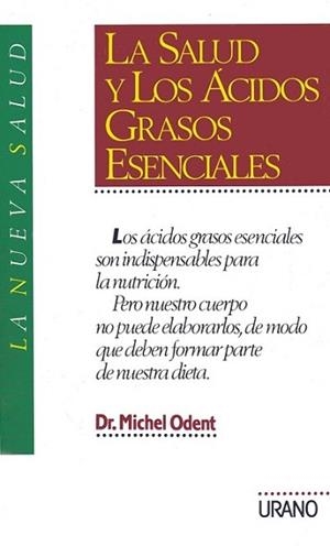 SALUD Y LOS ACIDOS GRASOS ESENCIALES | 9788479530129 | ODENT, MICHEL | Llibreria Aqualata | Comprar llibres en català i castellà online | Comprar llibres Igualada
