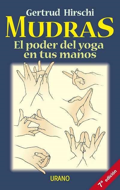 MUDRAS, EL PODER DEL YOGA EN TUS MANOS | 9788479533403 | HIRSCHI, GERTRUD | Llibreria Aqualata | Comprar libros en catalán y castellano online | Comprar libros Igualada