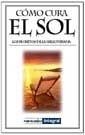 COMO CURA EL SOL (MANUALES) | 9788479017484 | Llibreria Aqualata | Comprar libros en catalán y castellano online | Comprar libros Igualada