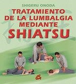 TRATAMIENTO DE LA LUMBALGIA MEDIANTE SHIATSU | 9788484450221 | ONODA | Llibreria Aqualata | Comprar libros en catalán y castellano online | Comprar libros Igualada