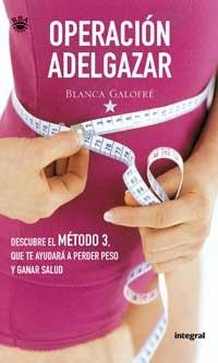 OPERACION ADELGAZAR | 9788479019112 | GALOFRE, BLANCA | Llibreria Aqualata | Comprar llibres en català i castellà online | Comprar llibres Igualada