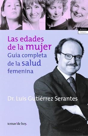 EDADES DE LA MUJER, LAS (VIVIR MEJOR) | 9788484602699 | GUTIERREZ, LUIS | Llibreria Aqualata | Comprar libros en catalán y castellano online | Comprar libros Igualada