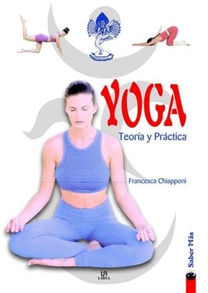 YOGA, TEORIA Y PRACTICA | 9788466201438 | CHIAPPONI, FRANCESCA | Llibreria Aqualata | Comprar libros en catalán y castellano online | Comprar libros Igualada