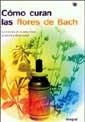 COMO CURAN LAS FLORES DE BACH | 9788478710232 | FISZBEIN, ROSA MARIA | Llibreria Aqualata | Comprar libros en catalán y castellano online | Comprar libros Igualada